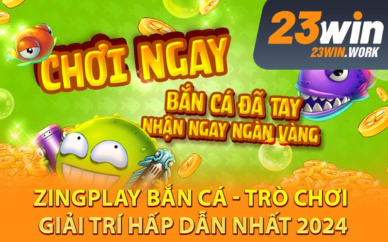 Zingplay Bắn Cá